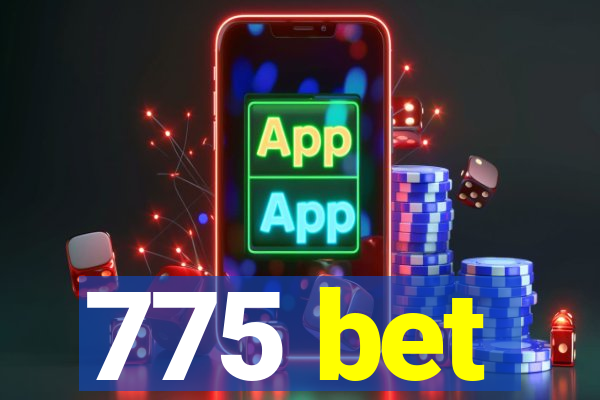 775 bet